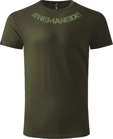 Maslinasta majica, prednja strana: #NEMANEIDE